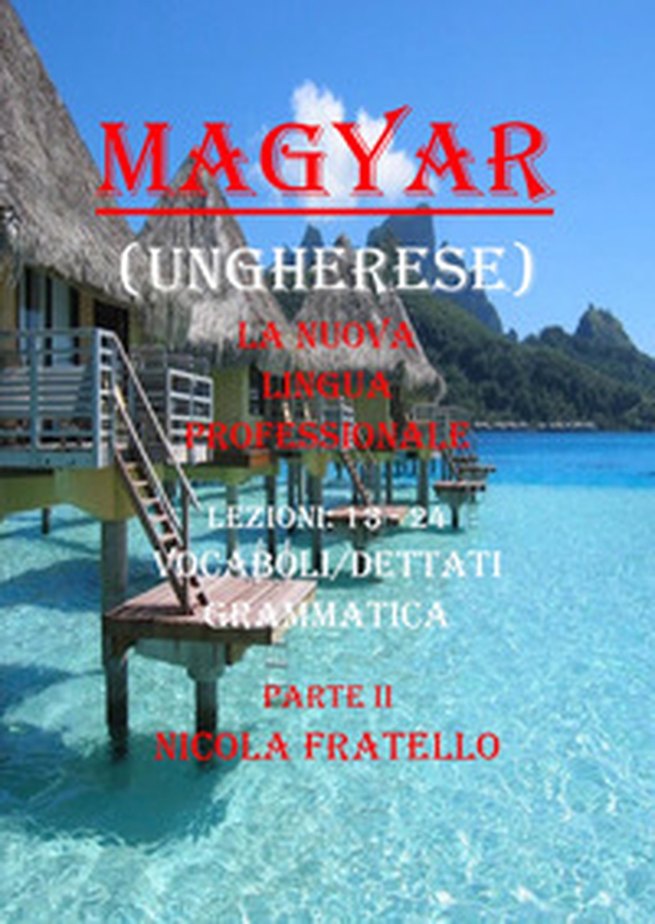Magyar. La nuova lingua professionale - Librerie.coop Magyar. La nuova lingua professionale - Librerie.coop