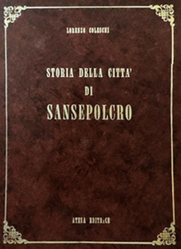 Storia della città di Sansepolcro (rist. anast. 1886) - Librerie.coop Storia della città di Sansepolcro (rist. anast. 1886) - Librerie.coop