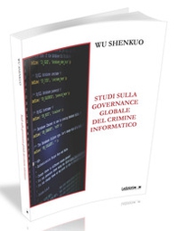 Studi sulla governance globale del crimine informatico - Librerie.coop
