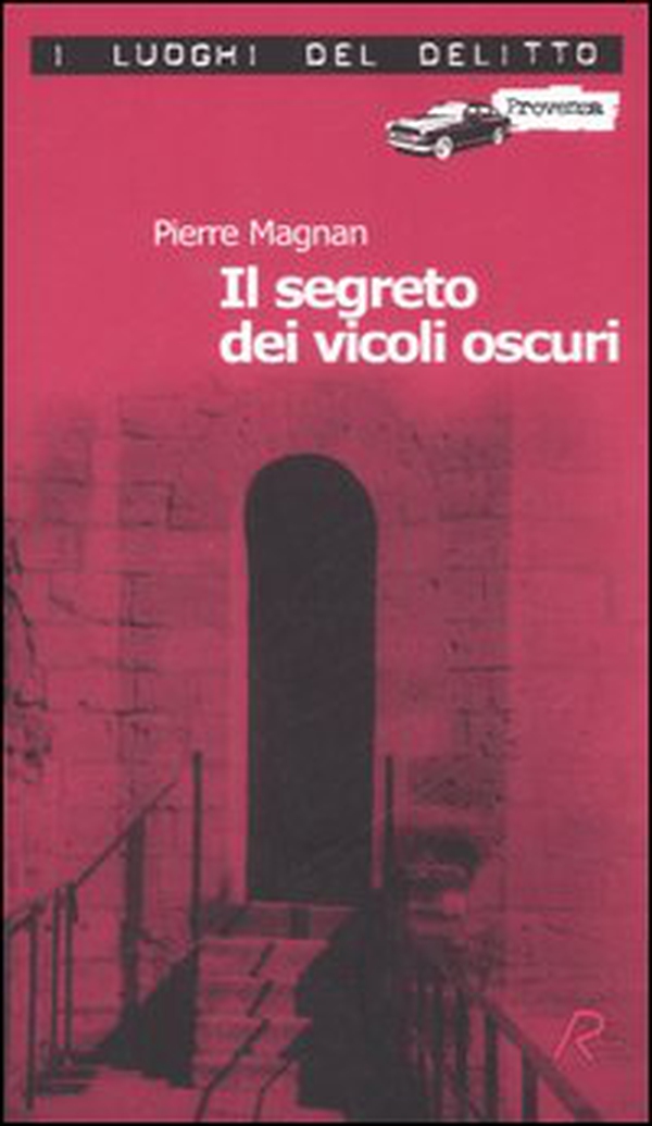 Il segreto dei vicoli oscuri. Le inchieste del commissario Laviolette - Vol. 3 - Librerie.coop Il segreto dei vicoli oscuri. Le inchieste del commissario Laviolette - Vol. 3 - Librerie.coop