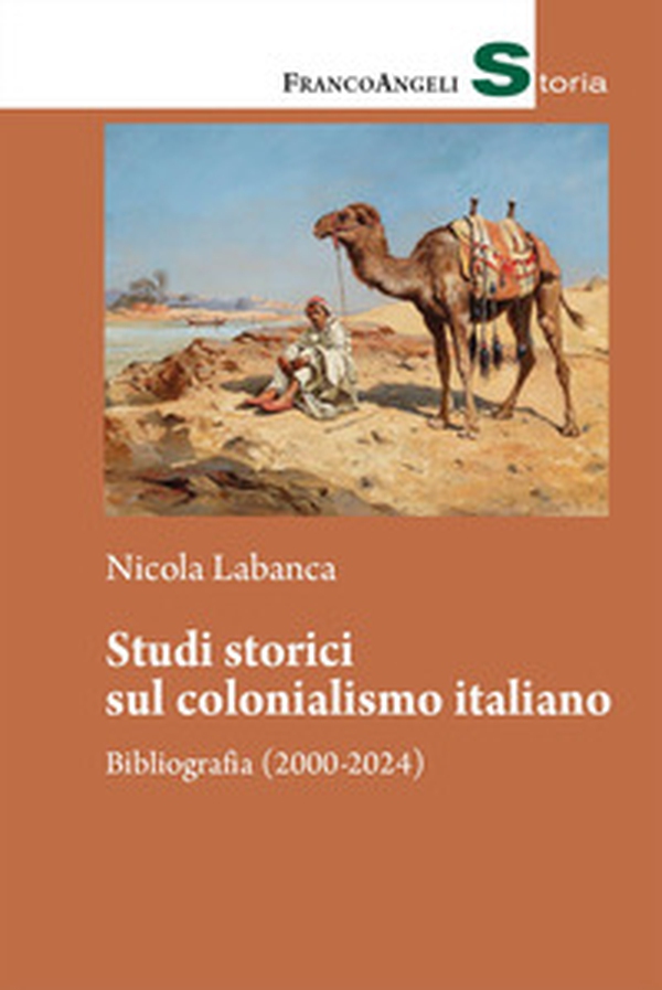 Studi storici sul colonialismo italiano. Bibliografia (2000-2024) - Librerie.coop Studi storici sul colonialismo italiano. Bibliografia (2000-2024) - Librerie.coop