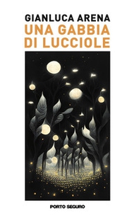 Una gabbia di lucciole - Librerie.coop