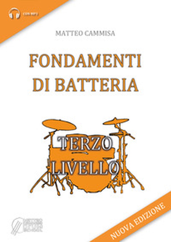 Fondamenti di batteria. Terzo livello - Librerie.coop Fondamenti di batteria. Terzo livello - Librerie.coop