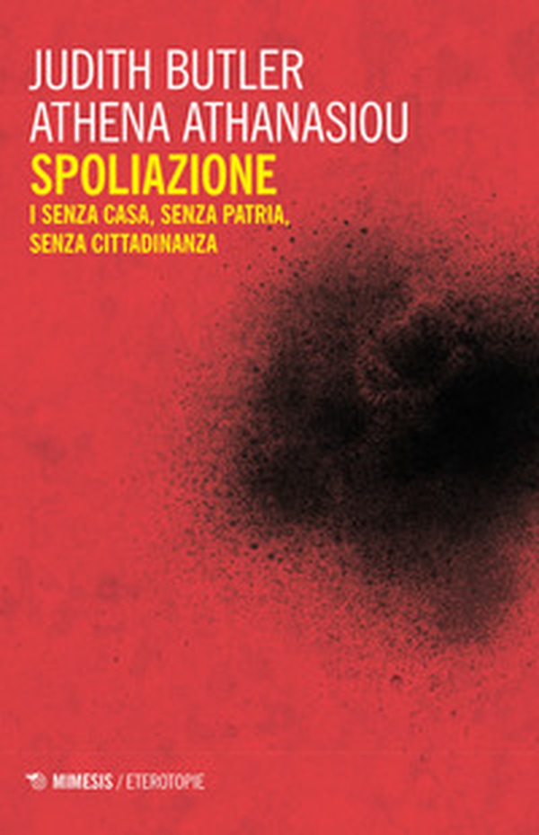 Spoliazione. I senza casa, senza patria, senza cittadinanza - Librerie.coop Spoliazione. I senza casa, senza patria, senza cittadinanza - Librerie.coop
