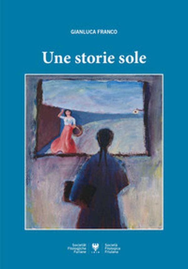 Une storie sole - Librerie.coop Une storie sole - Librerie.coop