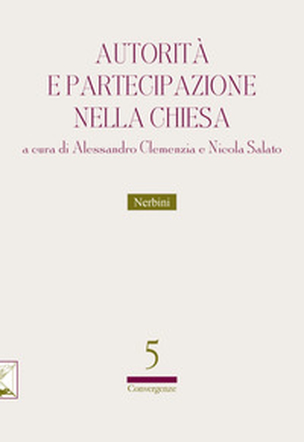 Autorità e partecipazione nella Chiesa - Librerie.coop Autorità e partecipazione nella Chiesa - Librerie.coop