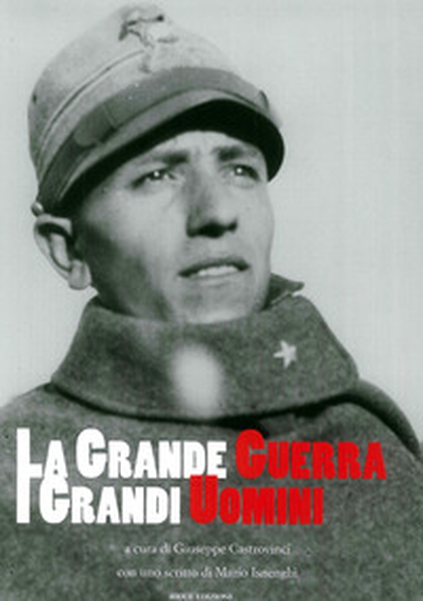 La grande guerra. I grandi uomini - Librerie.coop La grande guerra. I grandi uomini - Librerie.coop