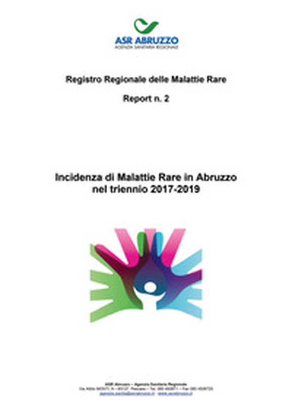 Incidenza di malattie rare in Abruzzo nel triennio 2017-2019. Registro regionale delle malattie rare. Report - Librerie.coop Incidenza di malattie rare in Abruzzo nel triennio 2017-2019. Registro regionale delle malattie rare. Report - Librerie.coop
