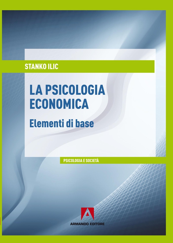 La psicologia economica - Librerie.coop La psicologia economica - Librerie.coop