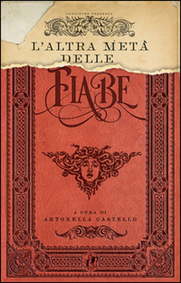L'altra metà delle fiabe - Librerie.coop L'altra metà delle fiabe - Librerie.coop