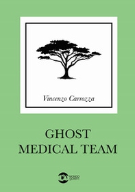 Ghost medical team. Ediz. italiana - Librerie.coop