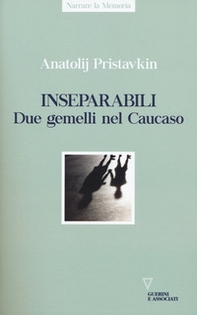 Inseparabili. Due gemelli nel Caucaso - Librerie.coop