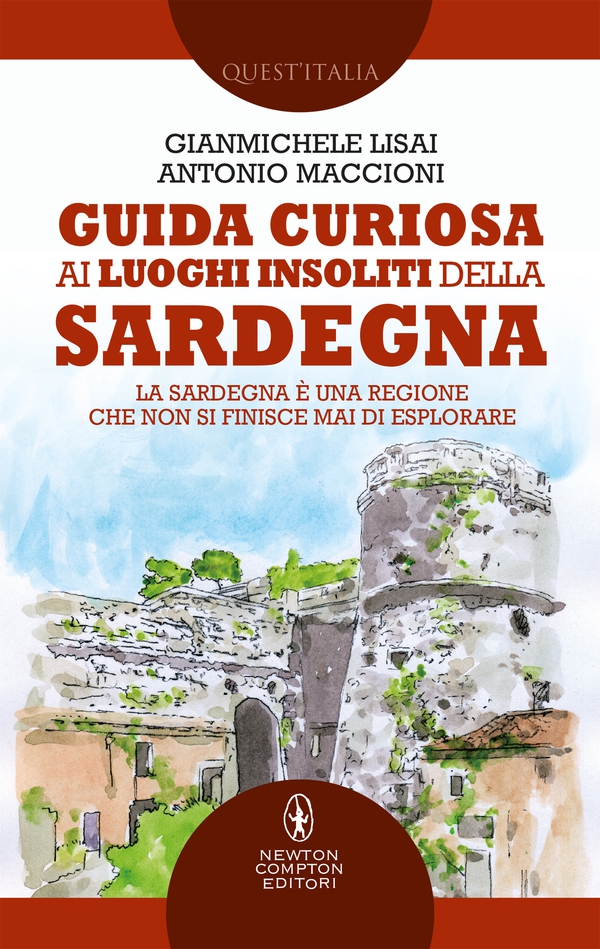 Guida curiosa ai luoghi insoliti della Sardegna - Librerie.coop Guida curiosa ai luoghi insoliti della Sardegna - Librerie.coop
