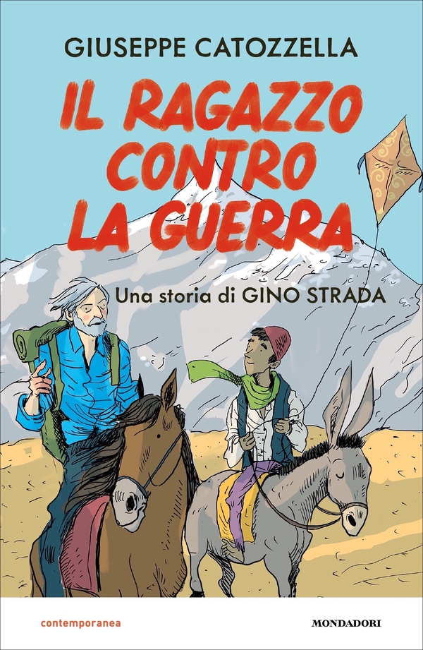 Il ragazzo contro la guerra. Una storia di Gino Strada - Librerie.coop Il ragazzo contro la guerra. Una storia di Gino Strada - Librerie.coop