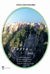 Terra... mia. molte volte penso al mio paese di origine terra nera circondata di giallo di rosso di verde - Librerie.coop Terra... mia. molte volte penso al mio paese di origine terra nera circondata di giallo di rosso di verde - Librerie.coop
