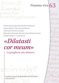 «Dilatasti cor meum». La preghiera atto d'amore - Librerie.coop
