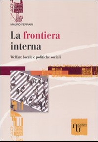 La frontiera interna. Welfare locale e politiche sociali - Librerie.coop