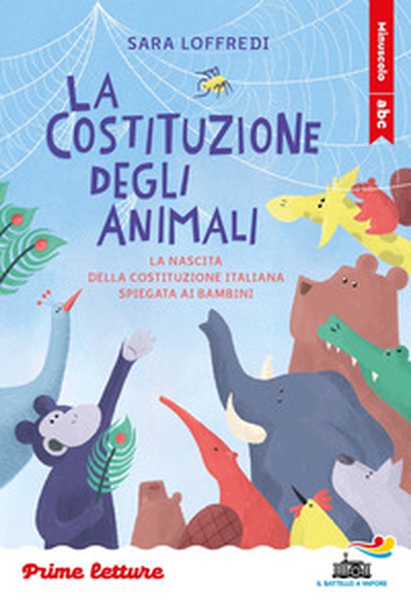 La costituzione degli animali. La nascita della Costituzione italiana spiegata ai bambini. Stampatello minuscolo - Librerie.coop La costituzione degli animali. La nascita della Costituzione italiana spiegata ai bambini. Stampatello minuscolo - Librerie.coop