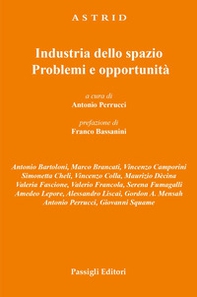 Industria dello spazio. Problemi e opportunità - Librerie.coop Industria dello spazio. Problemi e opportunità - Librerie.coop