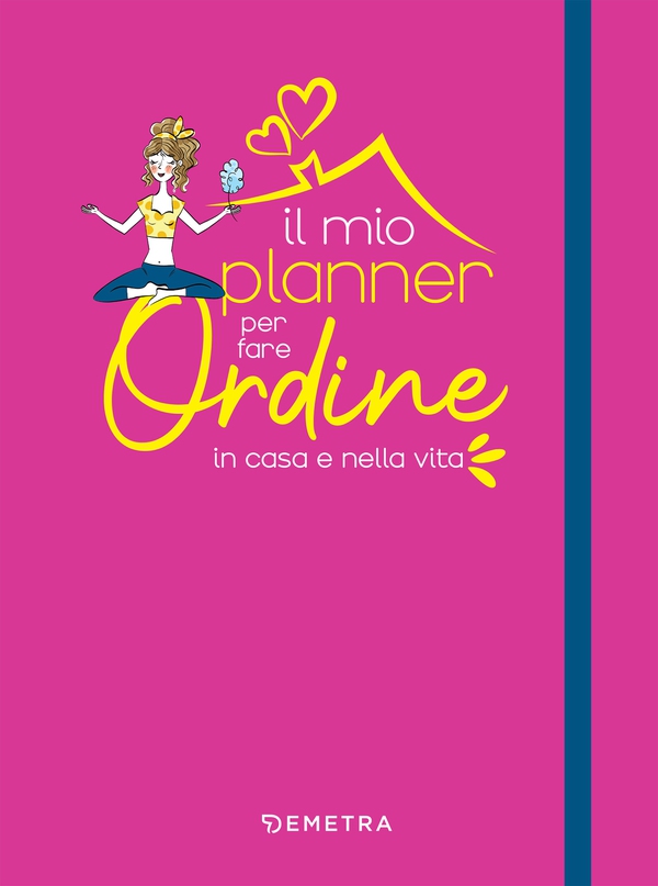 Il mio planner per fare ordine - Librerie.coop Il mio planner per fare ordine - Librerie.coop