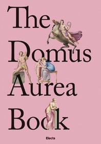 The Domus Aurea Book. Ediz. inglese - Librerie.coop