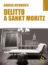 Delitto a Sankt Moritz - Librerie.coop Delitto a Sankt Moritz - Librerie.coop