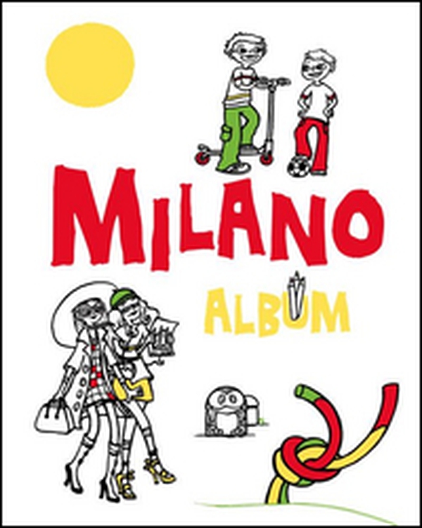 Milano album - Librerie.coop Milano album - Librerie.coop