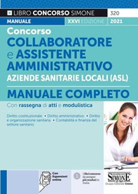 Concorso collaboratore e assistente amministrativo nelle Aziende Sanitarie Locali (ASL). Manuale completo - Librerie.coop