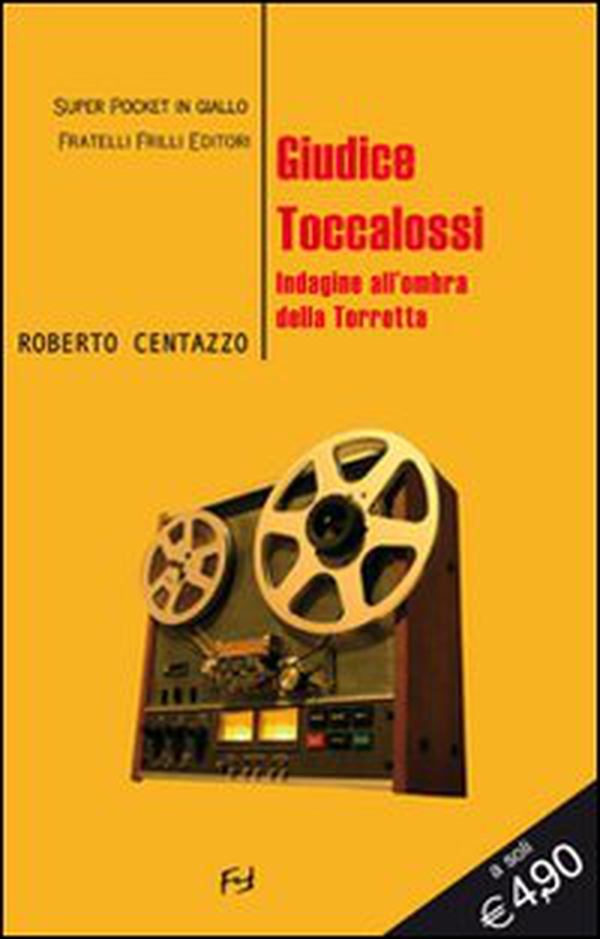 Guidice Toccalossi. Indagine all'ombra della Torretta - Librerie.coop Guidice Toccalossi. Indagine all'ombra della Torretta - Librerie.coop