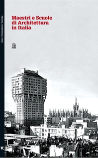 I MAESTRI E LE SCUOLE DI ARCHITETTURA IN ITALIA - Librerie.coop