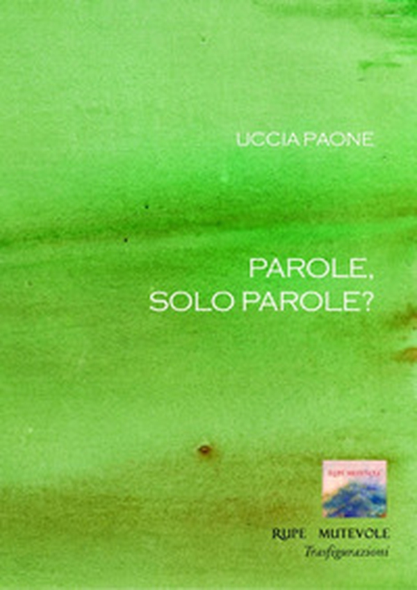Parole, solo parole? - Librerie.coop Parole, solo parole? - Librerie.coop