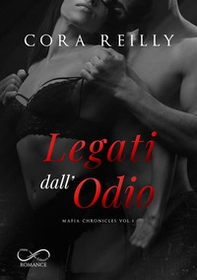Legati dall'odio. Mafia chronicles - Librerie.coop Legati dall'odio. Mafia chronicles - Librerie.coop