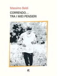 Correndo... tra i miei pensieri - Librerie.coop Correndo... tra i miei pensieri - Librerie.coop