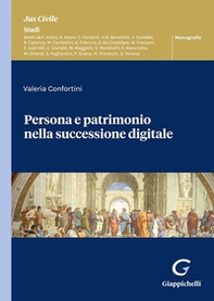 Persona e patrimonio nella successione digitale - Librerie.coop Persona e patrimonio nella successione digitale - Librerie.coop