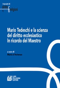 Mario Tedeschi e la scienza del diritto ecclesiastico. In ricordo del Maestro - Librerie.coop