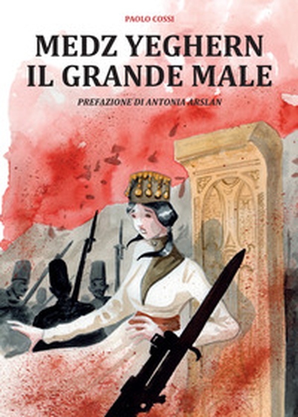 Medz Yeghern. Il grande male - Librerie.coop Medz Yeghern. Il grande male - Librerie.coop