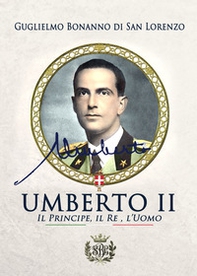 Umberto II. Il principe, il re, l'uomo - Librerie.coop Umberto II. Il principe, il re, l'uomo - Librerie.coop