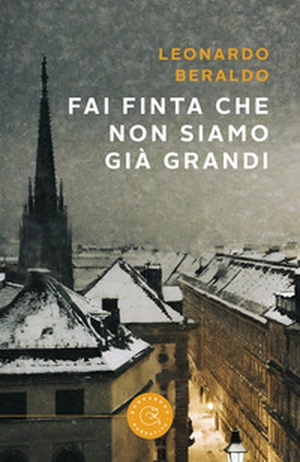 Fai finta che non siamo già grandi - Librerie.coop