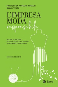 L'impresa moda responsabile. Integrare etica ed estetica nella filiera - Librerie.coop