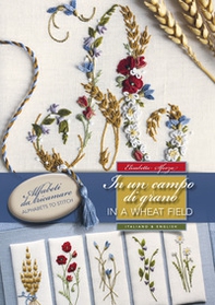 In un campo di grano. Alfabeti da ricamare. Ediz. italiana e inglese - Librerie.coop