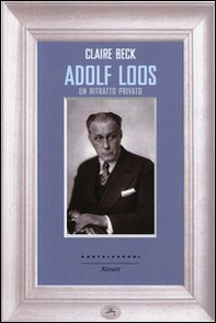 Adolf Loos. Un ritratto privato - Librerie.coop