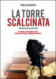 La torre scalcinata. Lentini politica 1993-2011 - Librerie.coop