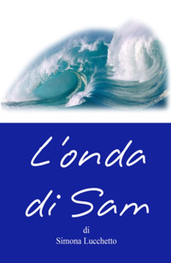 L'onda di Sam - Librerie.coop L'onda di Sam - Librerie.coop