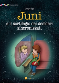 Juni e il sortilegio dei desideri sincronizzati - Librerie.coop