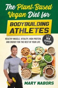 The plant-based vegan diet for bodybuilding athletes - Librerie.coop