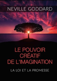 Le pouvoir créatif de l'imagination. La loi et la promesse - Librerie.coop