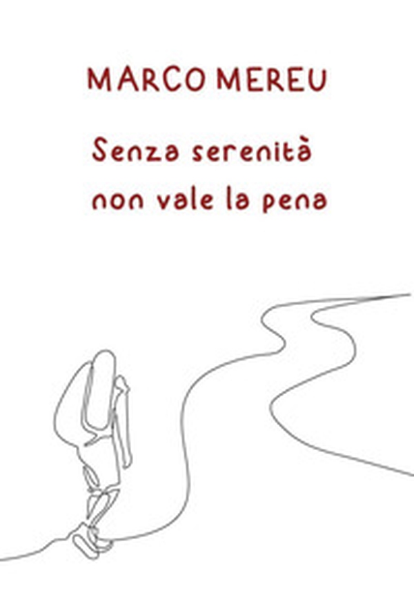Senza serenità non vale la pena - Librerie.coop Senza serenità non vale la pena - Librerie.coop