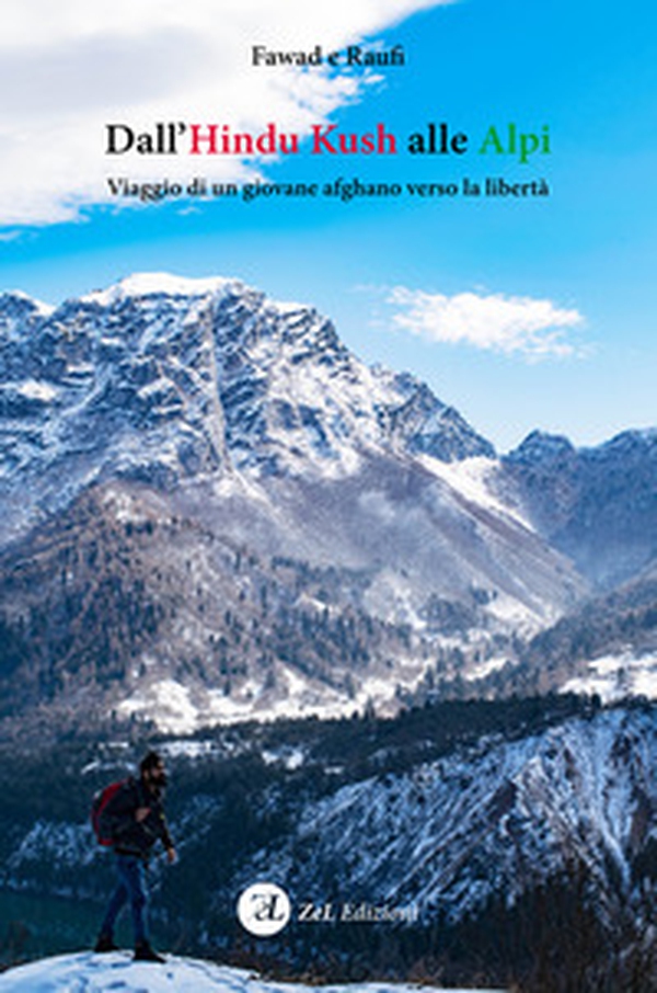 Dall'Hindu Kush alle Alpi. Viaggio di un giovane afghano verso la libertà - Librerie.coop Dall'Hindu Kush alle Alpi. Viaggio di un giovane afghano verso la libertà - Librerie.coop