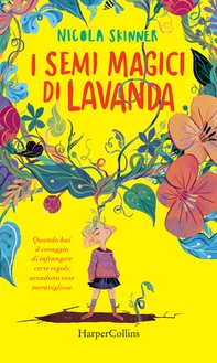 I semi magici di Lavanda - Librerie.coop I semi magici di Lavanda - Librerie.coop