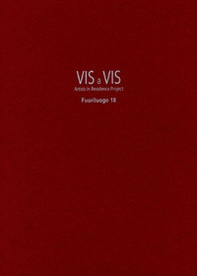 Vis a vis. Fuoriluogo. Artists in residence project. Ediz. italiana e inglese - Vol. 18 - Librerie.coop